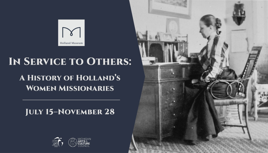 Exhibition Related Program: “In Service to Others: A History of Holland’s Women Missionaries”