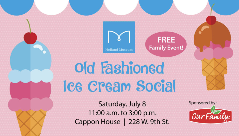 Holland Museum Old Fashioned Ice Cream Social Family Event