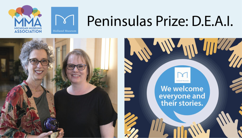 Picture of 2023 Michigan Museums Association Awards: Peninsulas Prize for DEAI. Pictured is Ricki Levine and Michelle Stempien of the Holland Museum