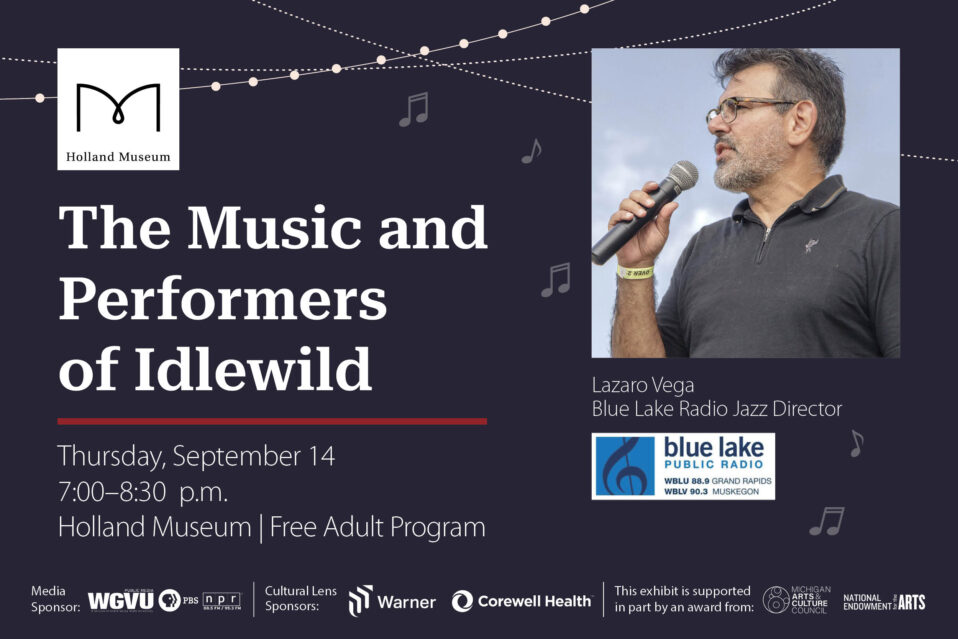 Graphic for the Holland Museum and Blue Lake Radio program, "The Music and Performers of Idlewild," a program related to the exhibition, "Black Eden: Idlewild Past, Present, and Future.