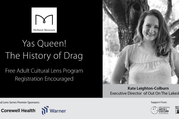 Graphic for the Holland Museum program, "Yas Queen! The History of Drag"