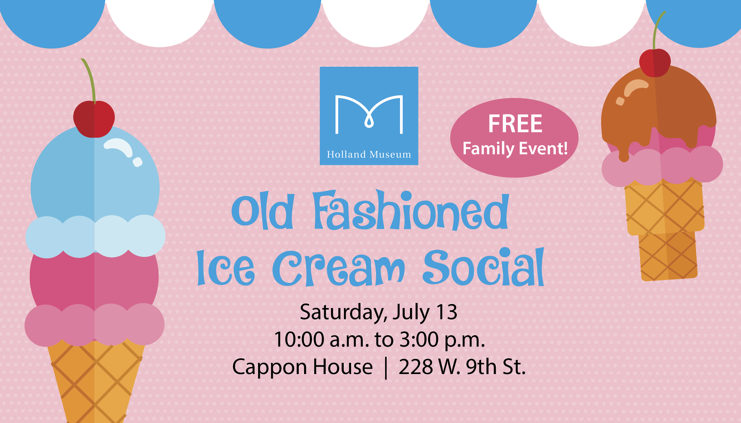 Graphic of the Old Fashioned Ice Cream Social at the Cappon House happening on Saturday, July 13 from 10:00 a.m. to 3:00 p.m.