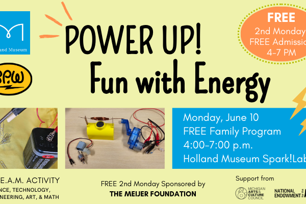 Holland Museum and Holland Board of Power and Water, "Power Up! fun with Energy" program.