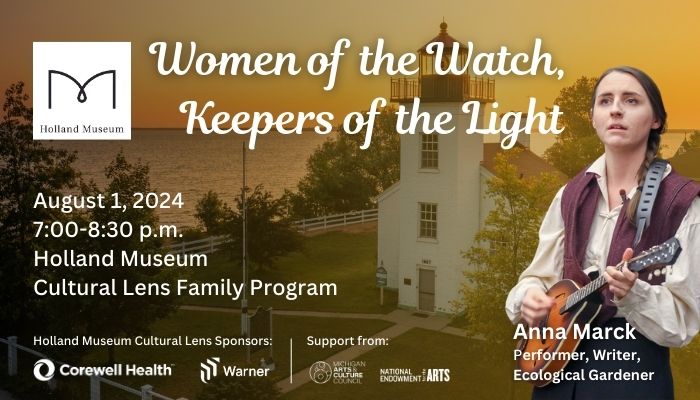 Holland Museum Cultural Lens Program, Women of the Watch, Keepers of the Light